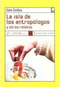La isla de los antropólogos y otros relatos