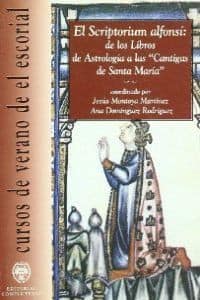 Scriptorium alfonsí: de los libros de astrología a las Cantigas de Santa María
