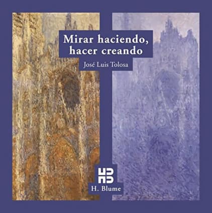 Mirar haciendo, hacer creando
