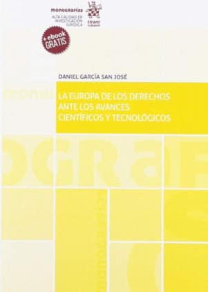 La Europa de los derechos ante los avances científicos y tecnológicos.
