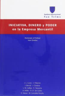 Iniciativa, dinero y poder en la empresa mercantil