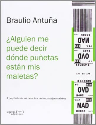 ¿Alguien me puede decir dónde puñetas están mis maletas?