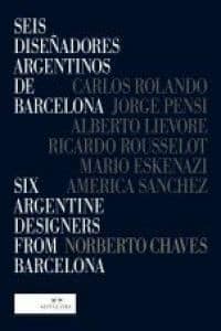 Seis diseñadores argentinos de Barcelona