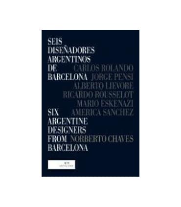 Seis diseñadores argentinos de Barcelona