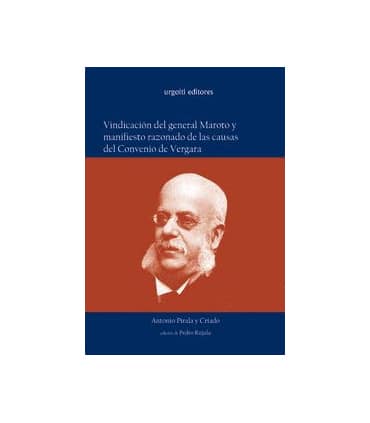 Vindicación del general Maroto y manifiesto razonado de las causa del Convenio de Vergara