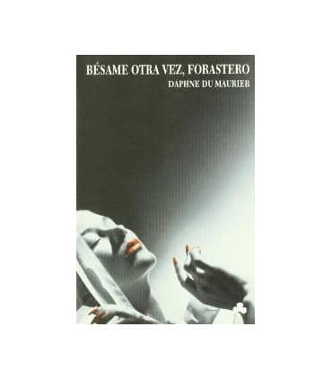 Bésame otra vez, forastero