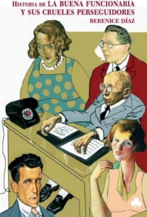 Historia de la buena funcionaria y sus crueles perseguidores