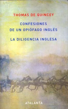 Confesiones de un Opiófago Inglés /La Diligencia Inglesa