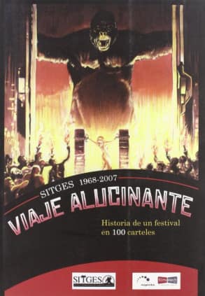 VIAJE ALUCINANTE SITGES 1968-2007