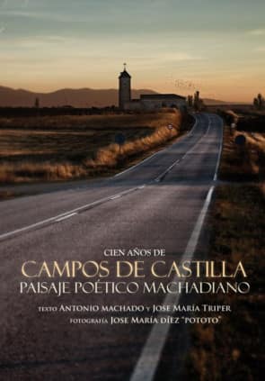 100 años de Campos de Castilla. Paisaje poético machadiano