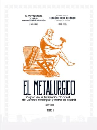 El Metalúrgico : órgano de la Federación Nacional de Obreros Metalúrgicos y similares de España
