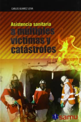 Asistencia Sanitaria a Múltiples Victimas Y Catástrofes