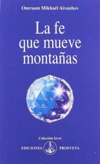 La Fe que mueve montañas