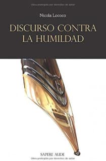 DISCURSO CONTRA LA HUMILDAD