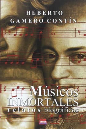 Músicos inmortales. Relatos bibliograficos