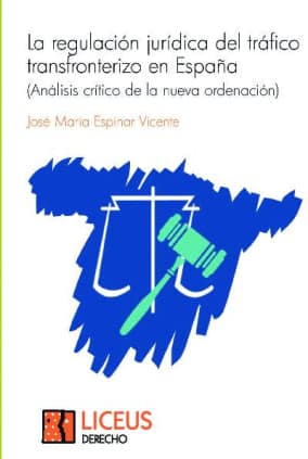 La regulación jurídica del tráfico transfronterizo en España