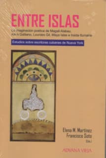 Entre islas. Estudios sobre escritoras cubanas de Nueva York