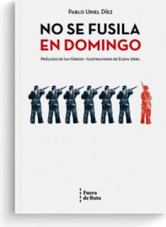 NO SE FUSILA EN DOMINGO
