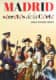 MADRID. SECRETOS DE LA CORTE