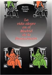 La Vida alegre en el Madrid de la Restauración