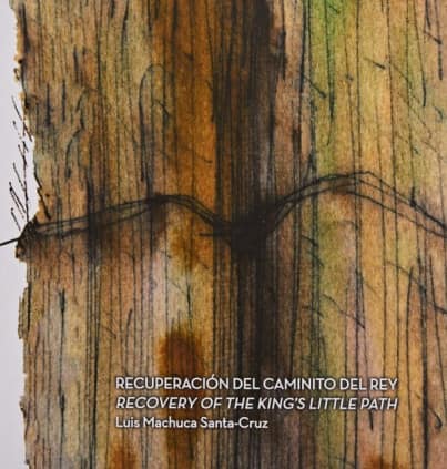 RECUPERACIÓN DEL CAMINITO DEL REY