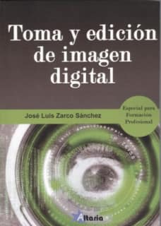 TOMA Y EDICIÓN DE IMAGEN DIGITAL