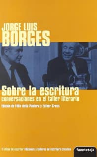 Sobre la escritura: conversaciones con Borges en el taller literario
