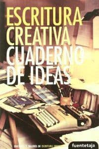 Escritura creativa. Cuaderno de ideas