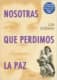 Nosotras que perdimos la paz