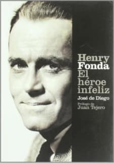 Henry Fonda, el héroe infeliz