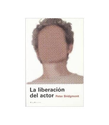 LA LIBERACIÓN DEL ACTOR
