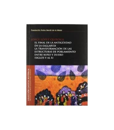 El final de la antigüedad en la Gallaecia