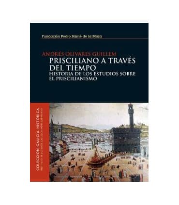 Prisciliano a través del tiempo