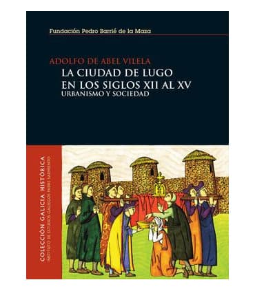 La ciudad de Lugo en los siglos XII al XV