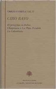 El peregrino en Indias ; Chuquisaca o La plata perulera ; La colombiada