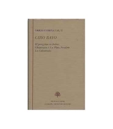 El peregrino en Indias ; Chuquisaca o La plata perulera ; La colombiada