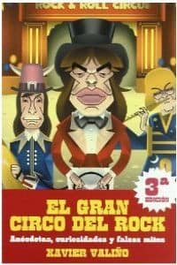 El gran circo del rock: anécdotas, curiosidades y falsos mitos
