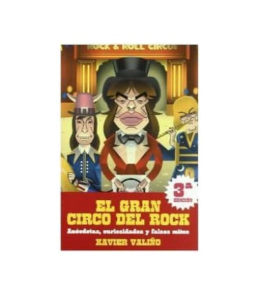 El gran circo del rock: anécdotas, curiosidades y falsos mitos
