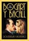 Bogart y Bacall, dos estrellas y un destino