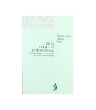 Ongs y Derecho Internacional. Su Influencia en la Elaboración de Normas Internacionales