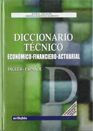 Diccionario Técnico Económico-financiero-actuarial. Inglés-español.