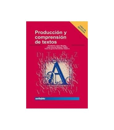 Producción y Comprensión de Textos. Libro de Ejercicios.