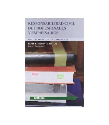 Responsabilidad Civil de Profesionales y Empresarios.
