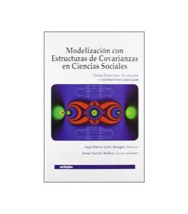 Modelización con estructuras de covarianzas en ciencias sociales. Temas esenciales, avanzados y aportaciones especiales