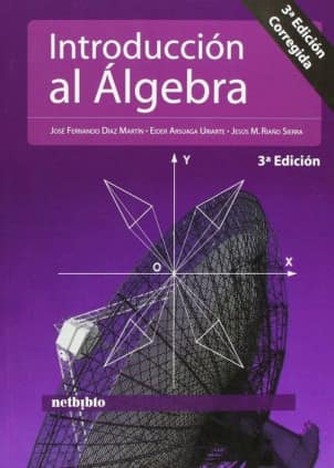 Introducción al Álgebra. 3ª edición corregida.