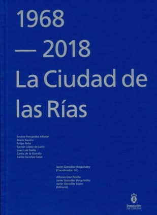 1968-2018. LA CIUDAD DE LAS RÍAS.