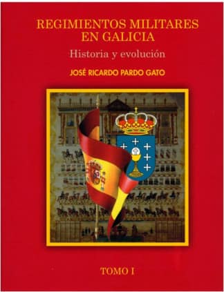Regimientos militares en Galicia