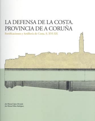 LA DEFENSA DE LA COSTA. PROVINCIA DE A CORUÑA