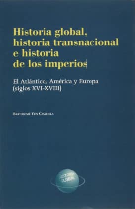 Historia Global, historia transnacional e historia de los imperios.