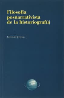 Filosofia posnarrativista de la historiografia.